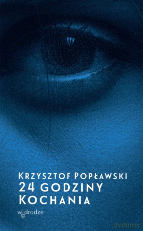 24 godziny kochania - Krzysztof Popławski [KSIĄŻKA]