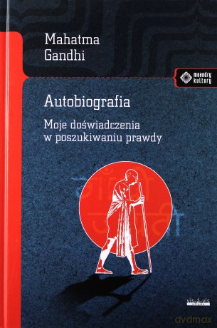 Autobiografia. Dzieje moich poszukiwań prawdy - Mahatma Gandhi [KSIĄŻKA]