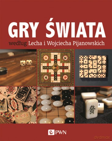Gry świata według Lecha i Wojciecha Pijanowskich - Lech Pijanowski, Wojciech Pijanowski [KSIĄŻKA]