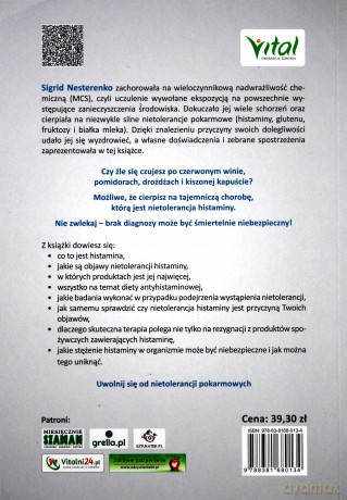 Histamina a niebezpieczne alergeny. Samodzielna diagnostyka i skuteczne zapobieganie ukrytej nietolerancji - Sigrid Nesterenko [KSIĄŻKA]