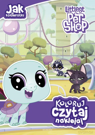 Jak w kołowrotku. Littlest Pet Shop. Koloruj, czytaj, naklejaj [KSIĄŻKA]