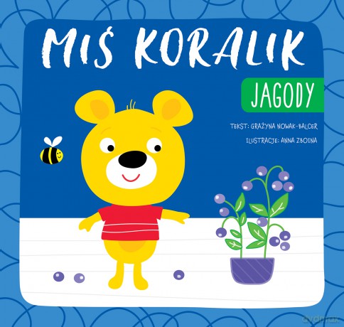 Miś Koralik. Jagody [KSIĄŻKA]