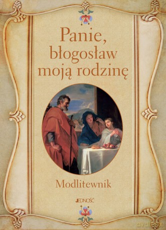 Panie błogosław moją rodzinę. Modlitewnik [KSIĄŻKA]