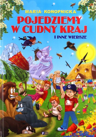 Pojedziemy w cudny kraj i inne wiersze - Maria Konopnicka [KSIĄŻKA]