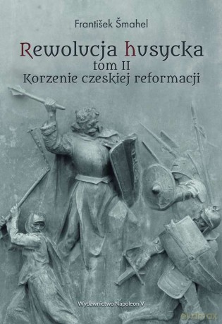 Rewolucja husycka (Tom 2) - Frantisek Smahel [KSIĄŻKA]