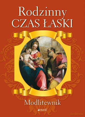 Rodzinny czas łaski. Modlitewnik [KSIĄŻKA]