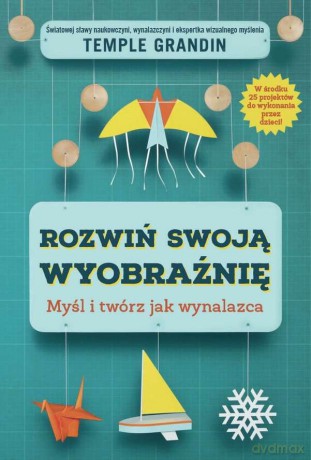 Rozwiń swoją wyobraźnię - Temple Grandin [KSIĄŻKA]