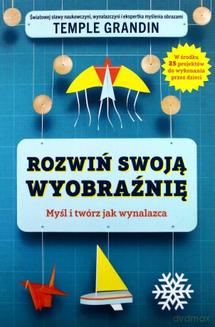 Rozwiń swoją wyobraźnię - Temple Grandin [KSIĄŻKA]