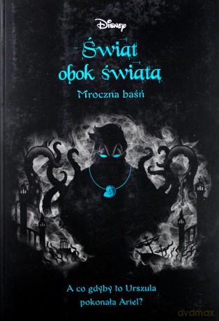 Świat obok świata. Mroczna baśń [KSIĄŻKA]