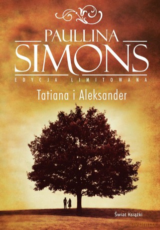 Tatiana i Aleksander (Tom 1) (edycja limitowana) - Paullina Simons [KSIĄŻKA]
