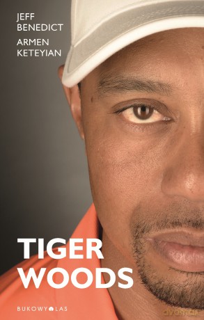 Tiger Woods - Jeff Benedict, Armen Keteyian [KSIĄŻKA]