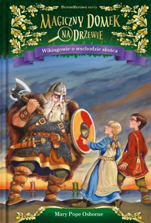 Wikingowie o wschodzie słońca. Magiczny domek na drzewie - Mary Pope Osborne [KSIĄŻKA]