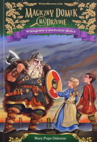 Wikingowie o wschodzie słońca. Magiczny domek na drzewie - Mary Pope Osborne [KSIĄŻKA]