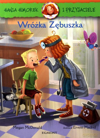 Wróżka Zębuszka. Hania Humorek i przyjaciele - Megan Mcdonald [KSIĄŻKA]