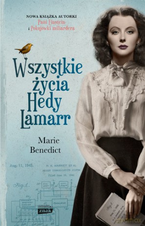 Wszystkie życia Hedy Lamarr - Marie Benedict [KSIĄŻKA]