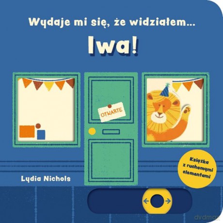 Wydaje mi się że widziałem lwa - Lydia Nichols [KSIĄŻKA]