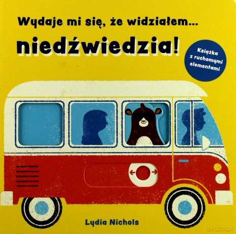 Wydaje mi się że widziałem niedźwiedzia - Lydia Nichols [KSIĄŻKA]