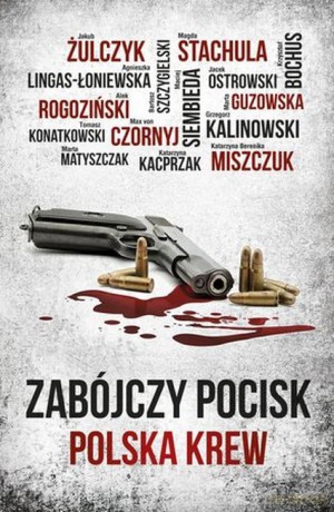 Zabójczy pocisk. Polska krew [KSIĄŻKA]