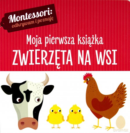 Zwierzęta na wsi. Montessori moja pierwsza książka - Chiara Piroddi [KSIĄŻKA]