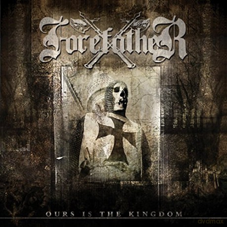 Forefather: Ours Is The Kingdom [CD]