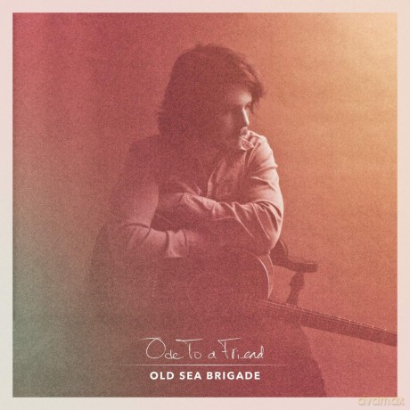 Old Sea Brigade: Ode To A Friend [CD]