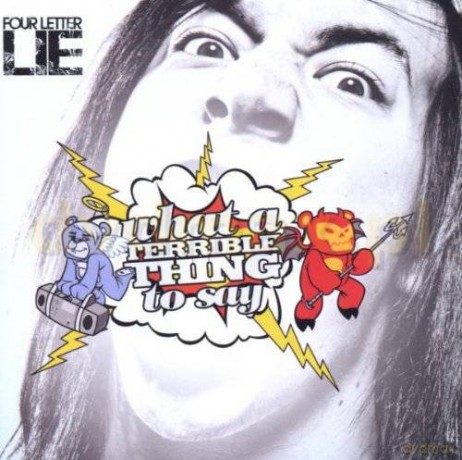 Four Letter Lie: What A Terrible Thing To Say [CD]