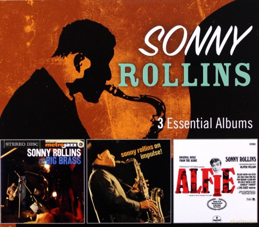 Sonny Rollins: 3 Essential Albums (And The Big Brass, On Impulse, Alfie) [3CD]