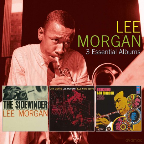 Lee Morgan: 3 Essential Albums (City Lights,Charisma, Sidewinder) [3CD]