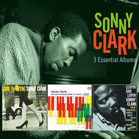 Sonny Clark: 3 Essential Albums (Cool Struttin, Trio, Leapin And Lopin) [3CD]