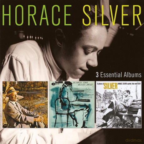 Horace Silver: 3 Essential Albums (Song For My Father, Blowin The Blues Away, Six Pieces Of Silver) [3CD]