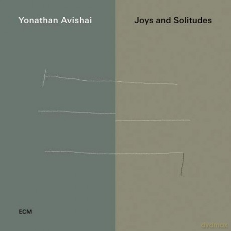 Yonathan Avishai Trio: Joys And Solitudes [CD]