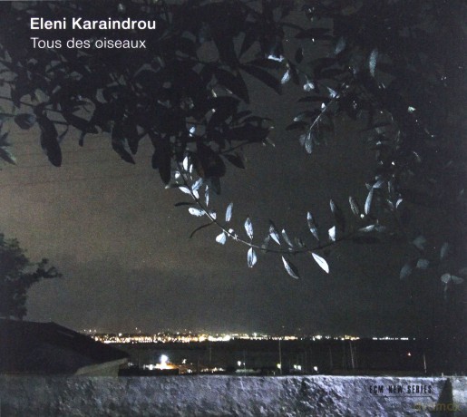 Eleni Karaindrou: Tous Des Oiseaux [CD]