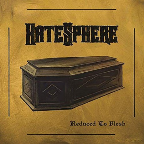 Hatesphere: Reduced To Flesh (digipack) [CD]