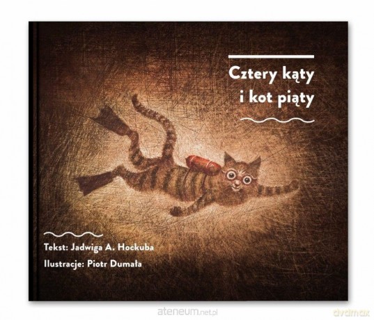 Cztery kąty i kot piąty - Jadwiga Hockuba, Piotr Dumała [KSIĄŻKA]