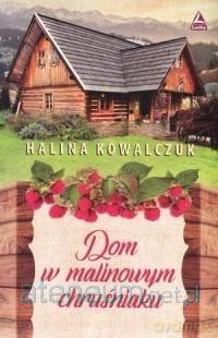 Dom w malinowym chruśniaku [KSIĄŻKA]