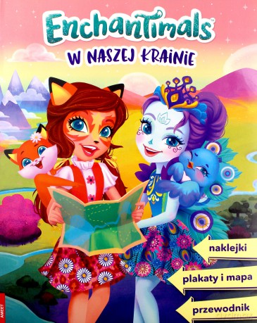 Enchantimals. W Naszej Krainie [KSIĄŻKA]