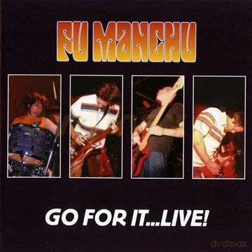Fu Manchu: Go For It...Live [CD]
