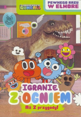 Gumball. Igranie z ogniem [KSIĄŻKA]