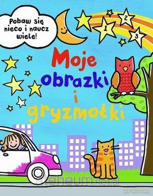 Moje obrazki i gryzmołki [KSIĄŻKA]
