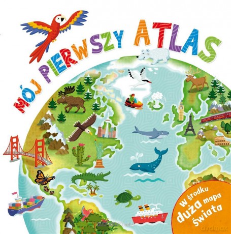 Mój pierwszy atlas - Philip Steele [KSIĄŻKA]