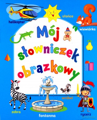 Mój słowniczek obrazkowy [KSIĄŻKA]