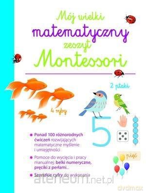 Mój wielki matematyczny zeszyt Montessori [KSIĄŻKA]