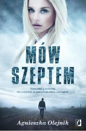 Mów szeptem - Agnieszka Olejnik [KSIĄŻKA]