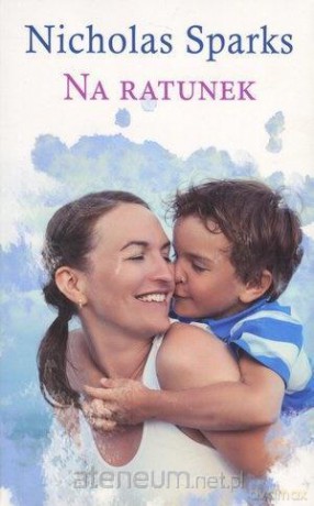 Na ratunek (pocket) - Nicholas Sparks [KSIĄŻKA]