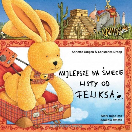 Najlepsze na świecie listy od Feliksa - Annette Langen [KSIĄŻKA]