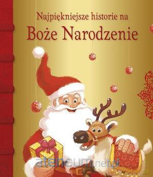 Najpiękniejsze historie na Boże Narodzenie [KSIĄŻKA]