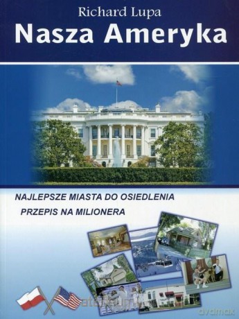 Nasza Ameryka - Richard Lupa [KSIĄŻKA]