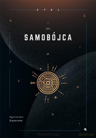 Niezmienni (Tom 1) Samobójca - Agnieszka Ziętarska [KSIĄŻKA]