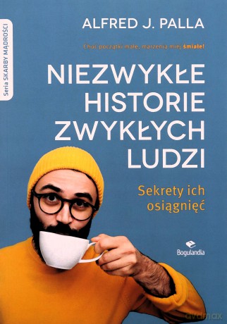 Niezwykłe historie zwykłych ludzi - Alfred Palla [KSIĄŻKA]