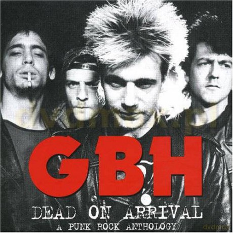GBH: Dead On Arrival [2CD]